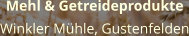 Mehl & Getreideprodukte Winkler Mühle, Gustenfelden