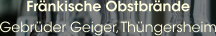 Fränkische Obstbrände Gebrüder Geiger, Thüngersheim