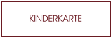 KINDERKARTE